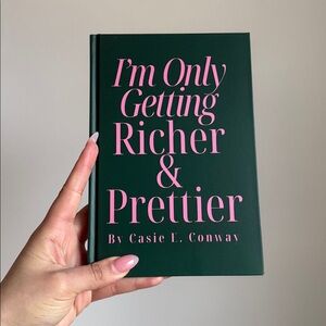 Im Only Getting Richer & Prettier Hardcover Book by Casie E. Conway w/ stickers